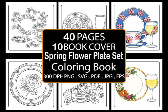 Spring Flower Plate Set Coloring Book: Graphics & Coloring Pages