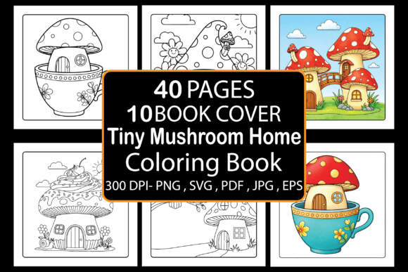 Tiny Mushroom Home Coloring Book: Graphics & Coloring Pages