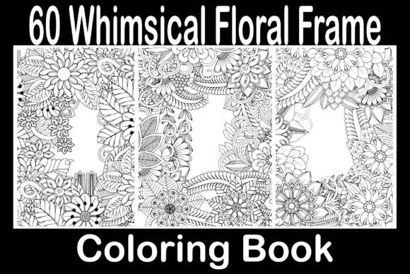 Whimsical Floral Frame Coloring Pages & Graphics